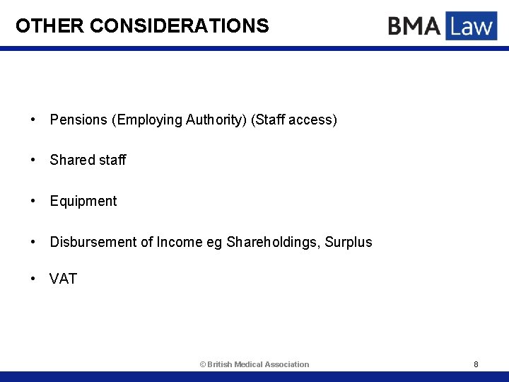 OTHER CONSIDERATIONS • Pensions (Employing Authority) (Staff access) • Shared staff • Equipment •