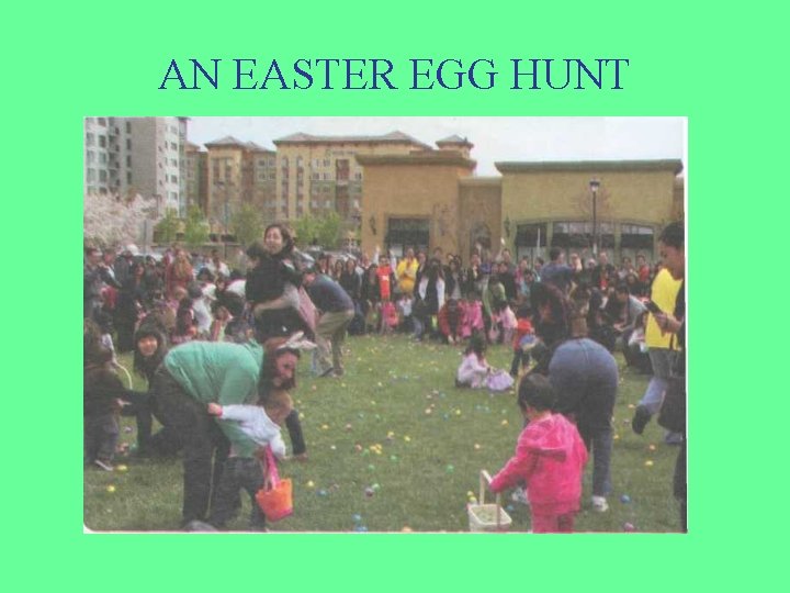 AN EASTER EGG HUNT 