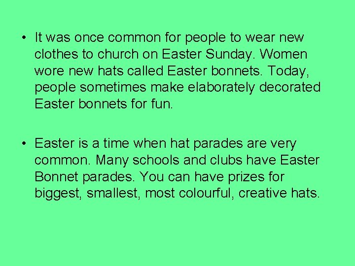  • It was once common for people to wear new clothes to church