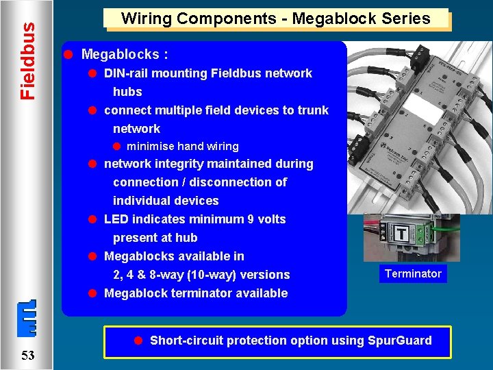 Fieldbus Wiring Components - Megablock Series l Megablocks : l DIN-rail mounting Fieldbus network