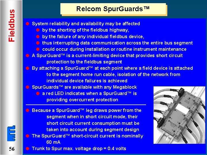 Fieldbus Relcom Spur. Guards™ l System reliability and availability may be affected l by