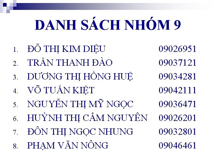 DANH SÁCH NHÓM 9 1. 2. 3. 4. 5. 6. 7. 8. ĐỖ THỊ