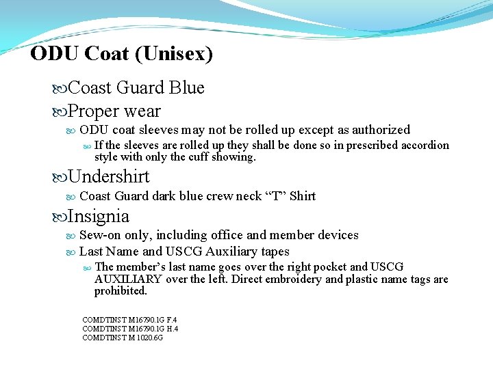 ODU Coat (Unisex) Coast Guard Blue Proper wear ODU coat sleeves may not be