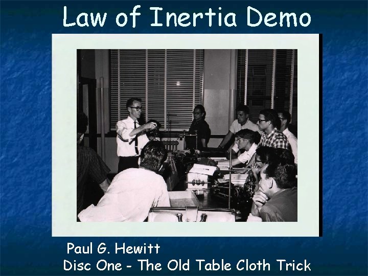 Law of Inertia Demo Paul G. Hewitt Disc One - The Old Table Cloth