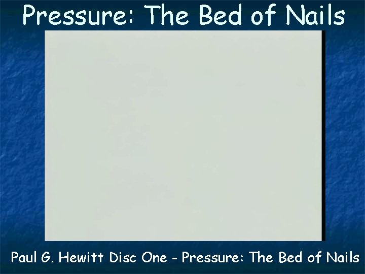 Pressure: The Bed of Nails Paul G. Hewitt Disc One - Pressure: The Bed