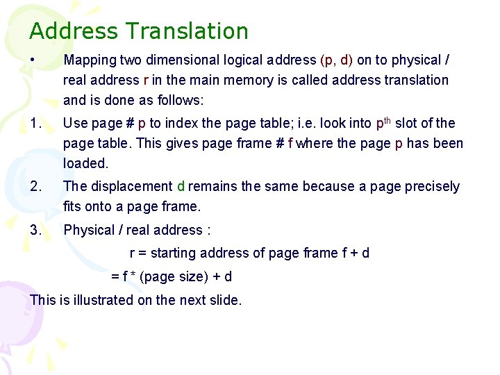 Address Translation • Mapping two dimensional logical address (p, d) on to physical /
