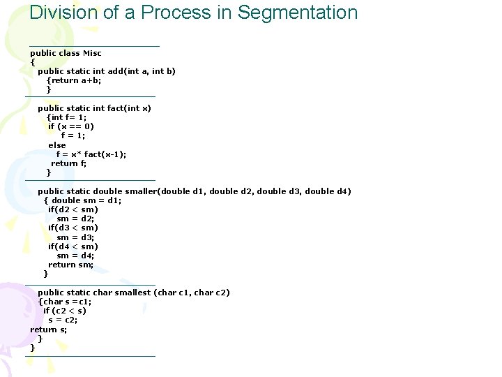 Division of a Process in Segmentation public class Misc { public static int add(int