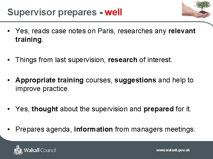 Supervisor prepares - well • Yes, reads case notes on Paris, researches any relevant