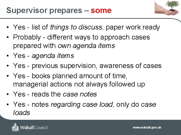 Supervisor prepares – some • Yes - list of things to discuss, paper work