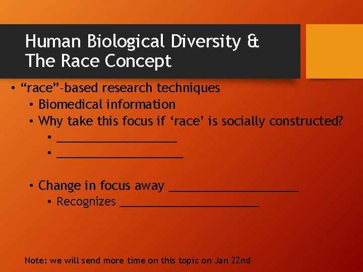 Human Biological Diversity & The Race Concept • “race”-based research techniques • Biomedical information