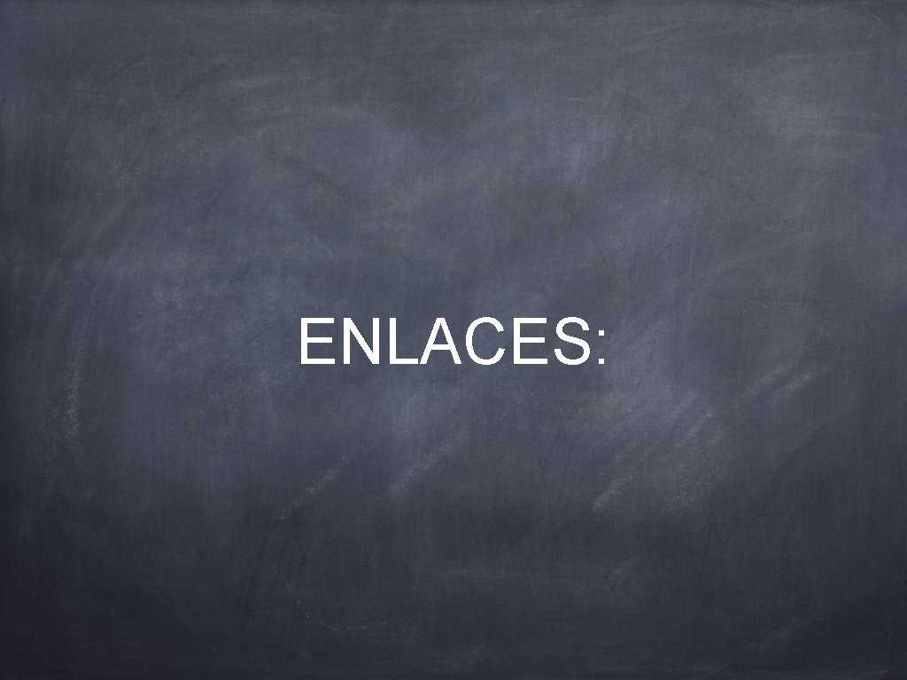 ENLACES: 