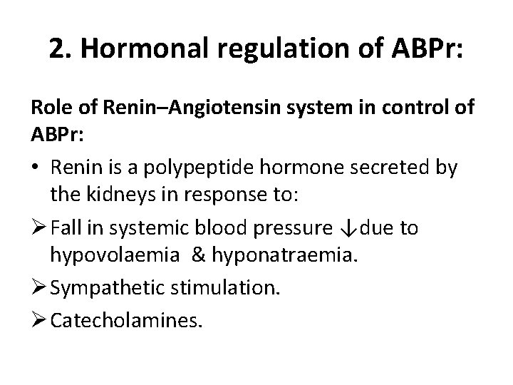 2. Hormonal regulation of ABPr: Role of Renin–Angiotensin system in control of ABPr: •