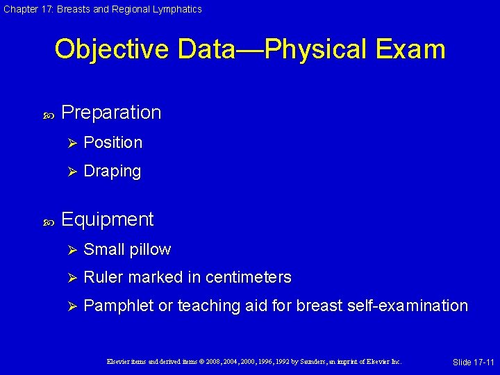 Chapter 17: Breasts and Regional Lymphatics Objective Data—Physical Exam Preparation Ø Position Ø Draping