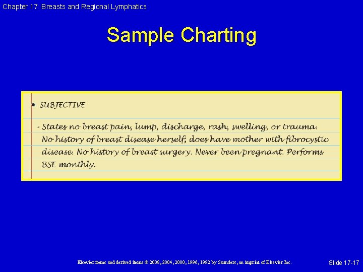 Chapter 17: Breasts and Regional Lymphatics Sample Charting Elsevier items and derived items ©