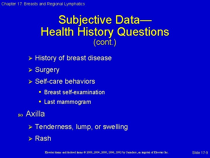 Chapter 17: Breasts and Regional Lymphatics Subjective Data— Health History Questions (cont. ) Ø