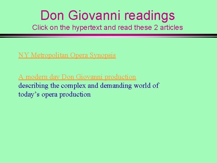 Don Giovanni readings Click on the hypertext and read these 2 articles NY Metropolitan