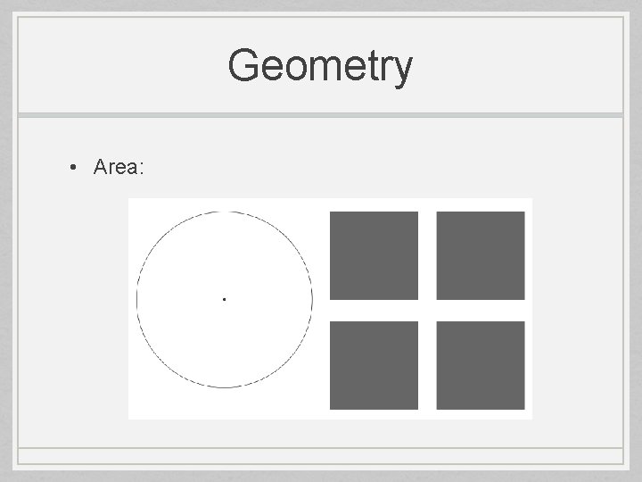 Geometry • Area: 