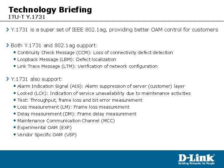 Technology Briefing ITU-T Y. 1731 is a super set of IEEE 802. 1 ag,