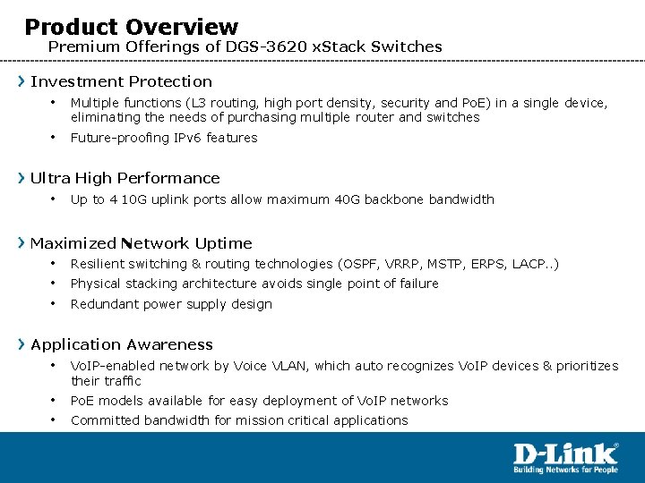 Product Overview Premium Offerings of DGS-3620 x. Stack Switches Investment Protection • Multiple functions