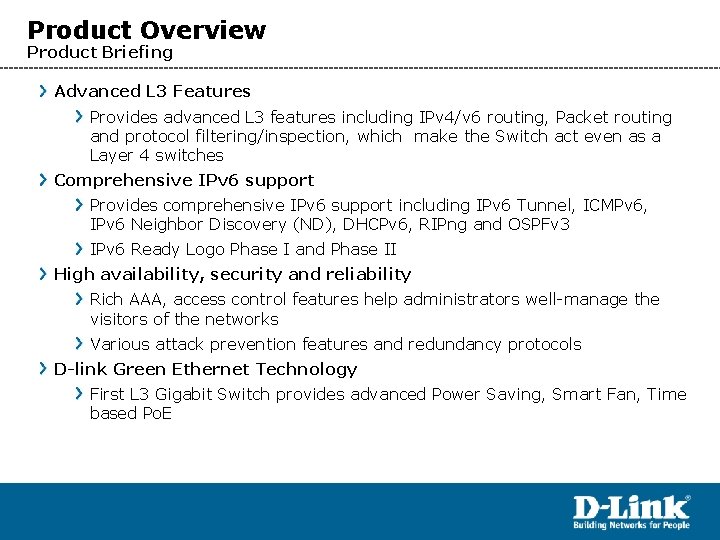 Product Overview Product Briefing Advanced L 3 Features Provides advanced L 3 features including