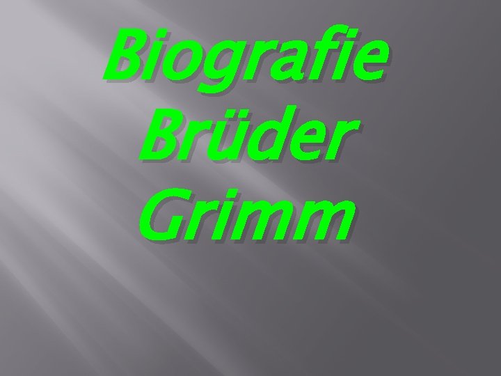 Biografie Brüder Grimm 