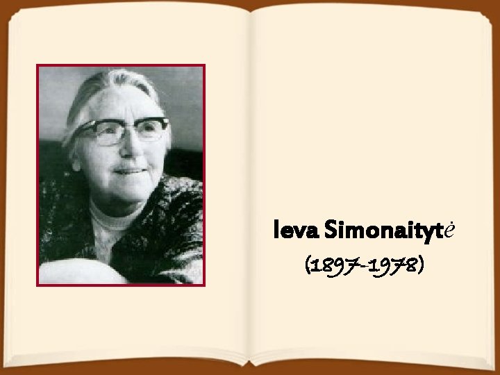 Ieva Simonaitytė (1897– 1978) 
