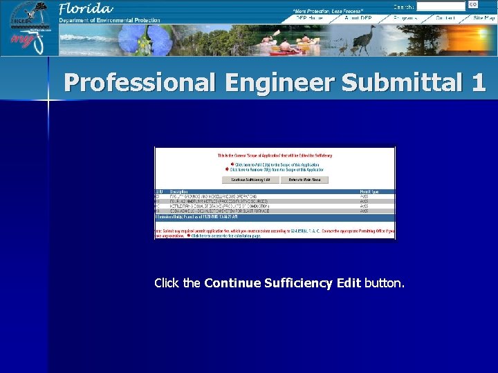 Professional Engineer Submittal 1 Click the Continue Sufficiency Edit button. 