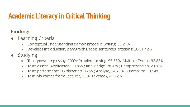 Academic Literacy in Critical Thinking Findings ● Learning Criteria ○ ○ Conceptual understanding demonstrated