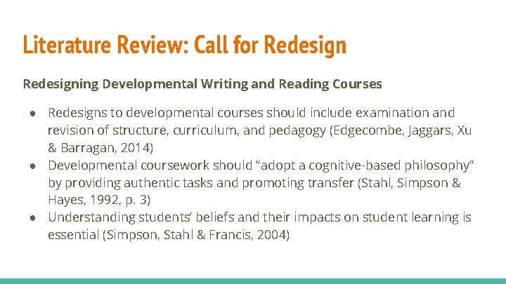Literature Review: Call for Redesigning Developmental Writing and Reading Courses ● Redesigns to developmental