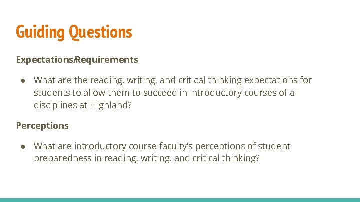Guiding Questions Expectations/Requirements ● What are the reading, writing, and critical thinking expectations for
