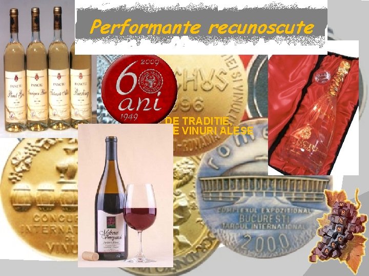 DE TRADITIE, DE VINURI ALESE 