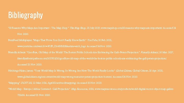 Bibliography “ 10 Reasons Why Maps Are Important - The Map Shop. ” The