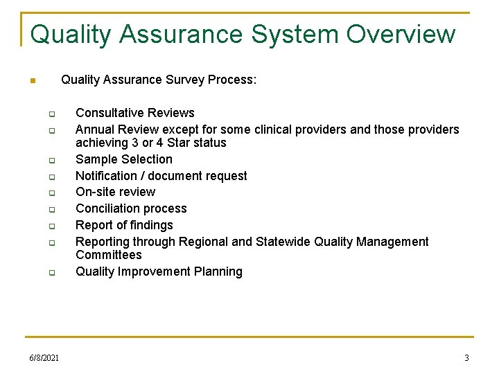 Quality Assurance System Overview Quality Assurance Survey Process: n q q q q q Quality Assurance System Overview Quality Assurance Survey Process: n q q q q q