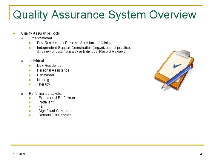 Quality Assurance System Overview n Quality Assurance Tools: q Organizational: n Day-Residential / Personal