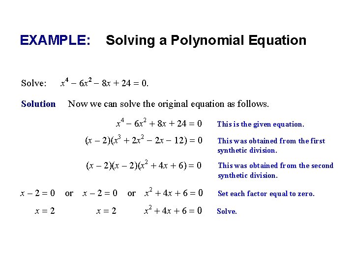 EXAMPLE: Solve: Solution Solving a Polynomial Equation x 4 - 6 x 2 -