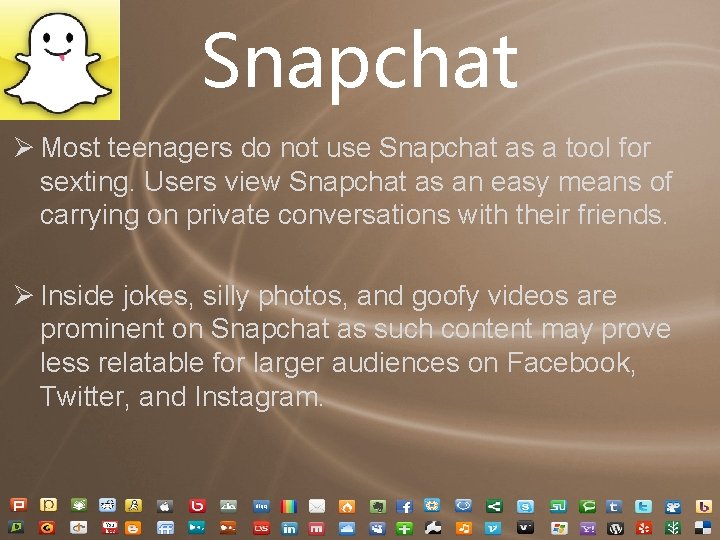 Snapchat Ø Most teenagers do not use Snapchat as a tool for sexting. Users Snapchat Ø Most teenagers do not use Snapchat as a tool for sexting. Users