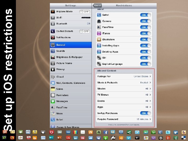 Set up i. OS restrictions Set up i. OS restrictions