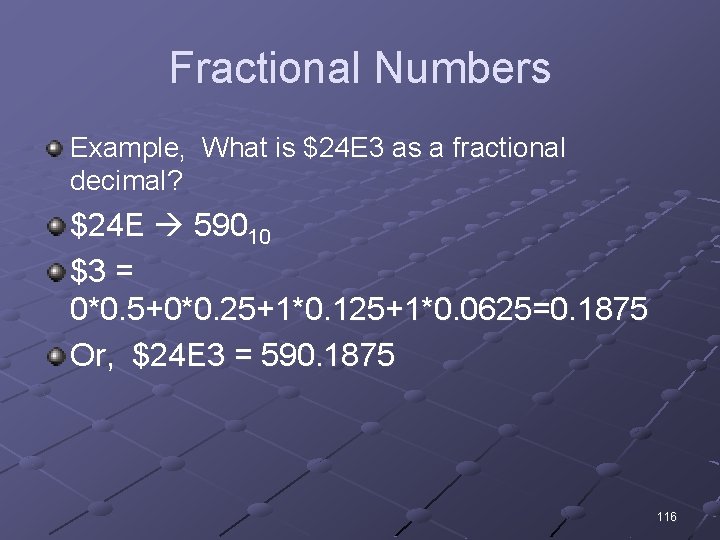 Fractional Numbers Example, What is $24 E 3 as a fractional decimal? $24 E