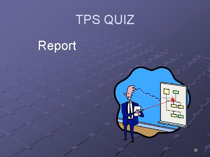 TPS QUIZ Report 38 