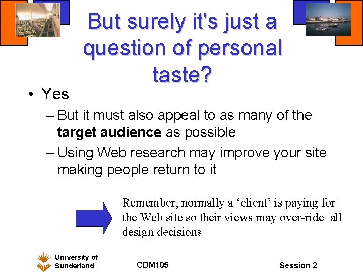 • Yes But surely it's just a question of personal taste? – But • Yes But surely it's just a question of personal taste? – But