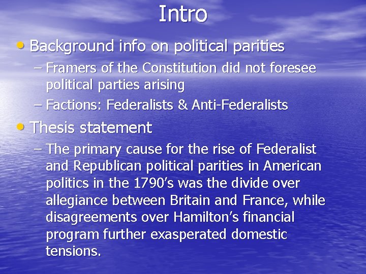 Intro • Background info on political parities – Framers of the Constitution did not