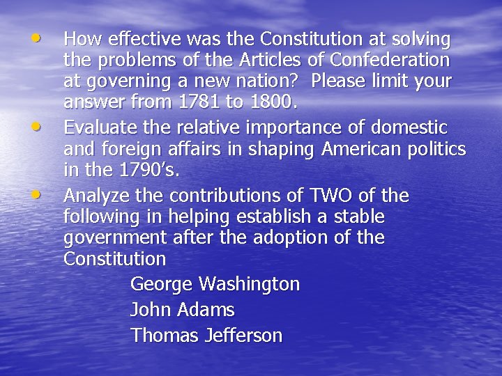 • How effective was the Constitution at solving • • the problems of