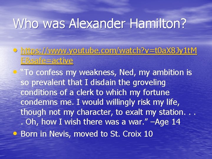 Who was Alexander Hamilton? • https: //www. youtube. com/watch? v=t 0 a. X 8