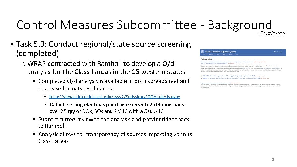 Control Measures Subcommittee - Background Continued • Task 5. 3: Conduct regional/state source screening