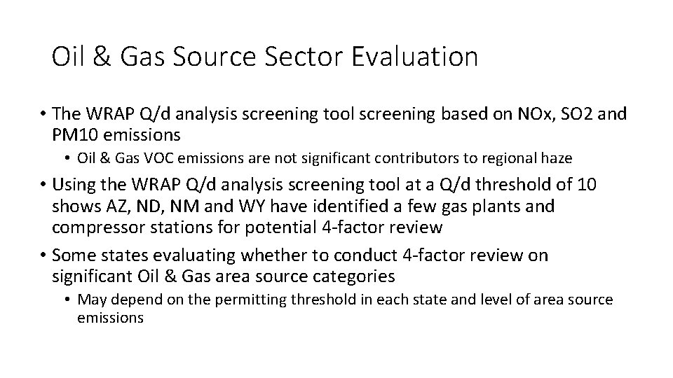 Oil & Gas Source Sector Evaluation • The WRAP Q/d analysis screening tool screening