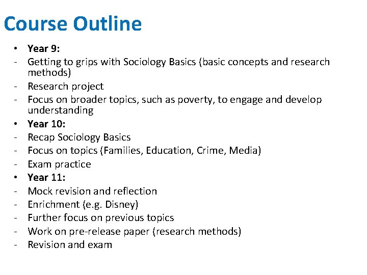 Course Outline • Year 9: - Getting to grips with Sociology Basics (basic concepts