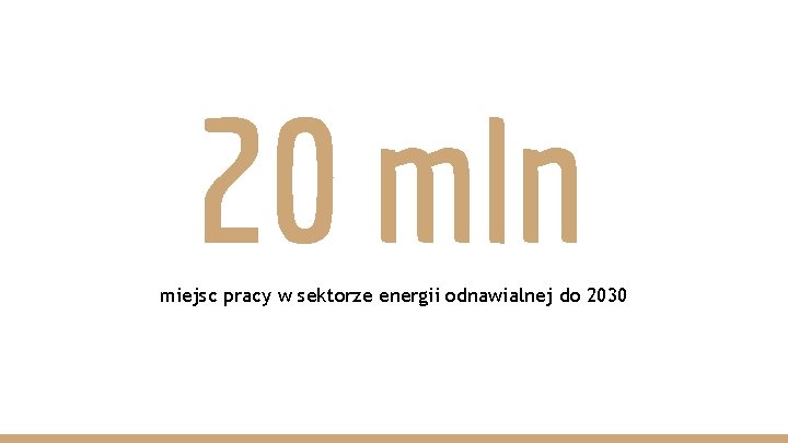 20 mln miejsc pracy w sektorze energii odnawialnej do 2030 