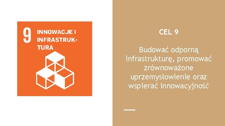 CEL 9 Budować odporną infrastrukturę, promować zrównoważone uprzemysłowienie oraz wspierać innowacyjność 