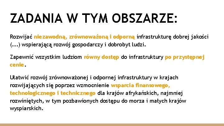 ZADANIA W TYM OBSZARZE: Rozwijać niezawodną, zrównoważoną i odporną infrastrukturę dobrej jakości (. .