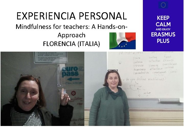 EXPERIENCIA PERSONAL Mindfulness for teachers: A Hands-on. Approach FLORENCIA (ITALIA) 